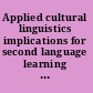 Applied cultural linguistics implications for second language learning and intercultural communication /