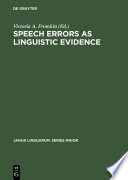 Speech errors as linguistic evidence /