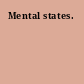 Mental states.