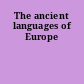 The ancient languages of Europe