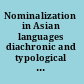Nominalization in Asian languages diachronic and typological perspectives /