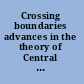 Crossing boundaries advances in the theory of Central and Eastern European languages /