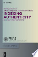 Indexing authenticity : sociolinguistic perspectives /