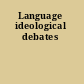 Language ideological debates