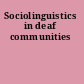 Sociolinguistics in deaf communities