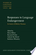 Responses to language endangerment : in honor of Mickey Noonan. new directions in language documentation and language revitalization /