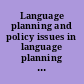 Language planning and policy issues in language planning and literacy /