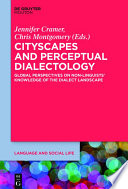 Cityscapes and perceptual dialectology : global perspectives on non-linguists' knowledge of the dialect landscape /