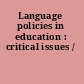 Language policies in education : critical issues /
