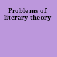 Problems of literary theory