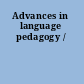 Advances in language pedagogy /