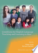 Conditions for english language teaching and learning in Asia /