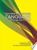 Teaching and learning language : current trends and practices /