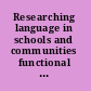 Researching language in schools and communities functional linguistic perspectives /