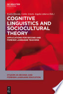 Cognitive linguistics and sociocultural theory : applications for second and foreign language teaching /
