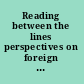 Reading between the lines perspectives on foreign language literacy /
