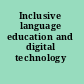 Inclusive language education and digital technology