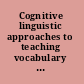 Cognitive linguistic approaches to teaching vocabulary and phraseology