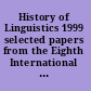 History of Linguistics 1999 selected papers from the Eighth International Conference on the History of the Language Sciences, 14-19 September 1999, Fontenay-St. Cloud /