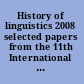 History of linguistics 2008 selected papers from the 11th International Conference on the History of the Language Sciences (ICHOLS XI), Potsdam, 28 August-2 September 2008 /