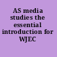 AS media studies the essential introduction for WJEC /