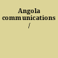 Angola communications /