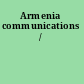 Armenia communications /