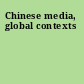 Chinese media, global contexts