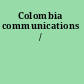 Colombia communications /