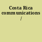 Costa Rica communications /