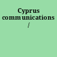 Cyprus communications /