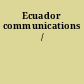 Ecuador communications /