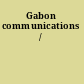 Gabon communications /