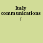 Italy communications /