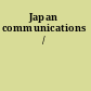 Japan communications /