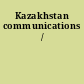 Kazakhstan communications /