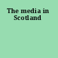 The media in Scotland