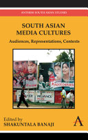 South Asian media cultures audiences, representations, contexts /