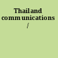 Thailand communications /