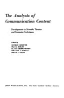 The Analysis of communication content ; developments in scientific theories and computer techniques /