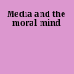 Media and the moral mind