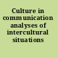 Culture in communication analyses of intercultural situations /