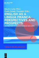 English as a Lingua Franca : perspectives and prospects : contributions in honour of Barbara Seidlhofer /