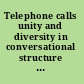 Telephone calls unity and diversity in conversational structure across languages and cultures /