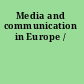 Media and communication in Europe /