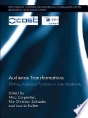 Audience transformations shifting audience positions in late modernity /