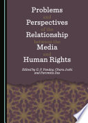 Problems and perspectives of the relationship between the media and human rights /