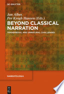 Beyond classical narration : transmedial and unnatural challenges /