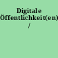 Digitale Öffentlichkeit(en) /