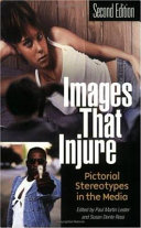 Images that injure : pictorial stereotypes in the media /